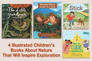 4 Illustrated Children’s Books About Nature