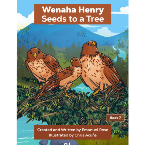 Wenaha Henry Children’s Book About Nature – Seeds to a Tree